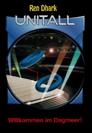 [Ren Dhark - Unitall 34] • Willkommen im Dagmeer!